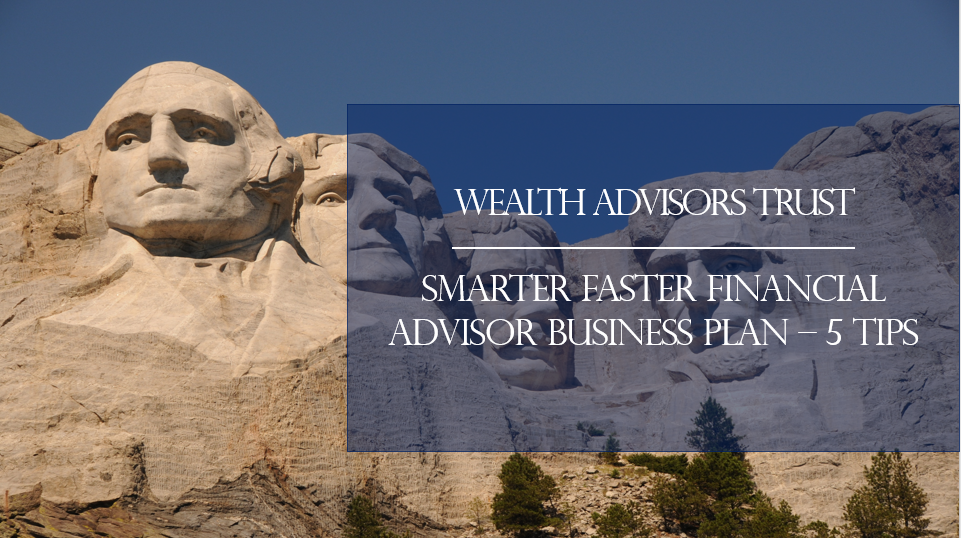 smarter-faster-financial-advisor-business-plan-5-tips-checklist